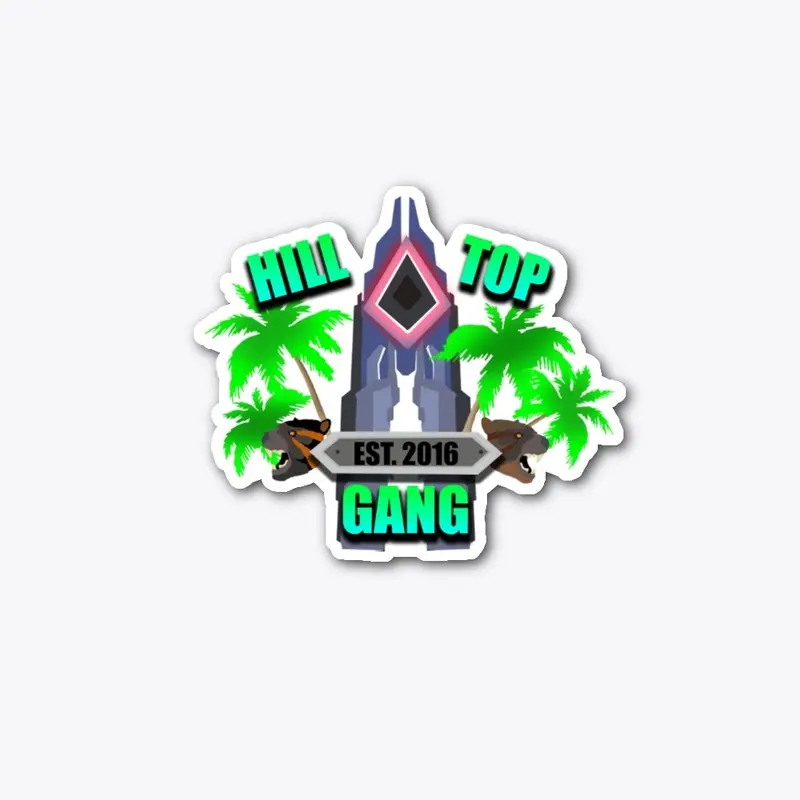 (Hilltop Gang) "Established" Sticker